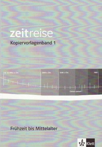 Zeitreise - Kopiervorlagenband 1. Frühzeit bis Mittelalter