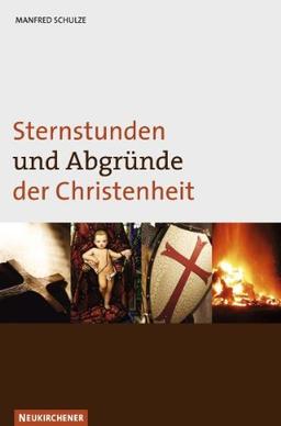 Sternstunden und Abgründe der Christenheit