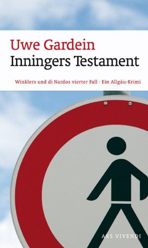 Inningers Testament - Winklers und di Nardos vierter Fall: Winkler und di Nardo: der vierte Fall