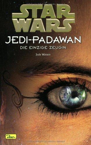 Star Wars. Jedi-Padawan 17. Die einzige Zeugin: BD 17