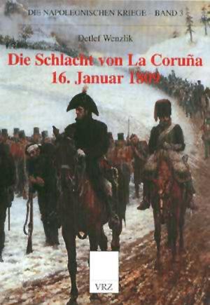 Die Schlacht von La Coruna: 16. Januar 1809 (Die napoleonischen Kriege)