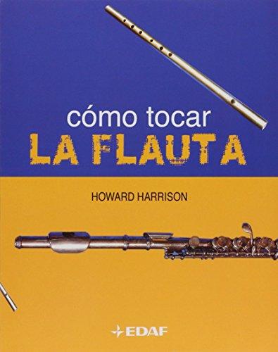 Cómo tocar la flauta (Manuales de Música)