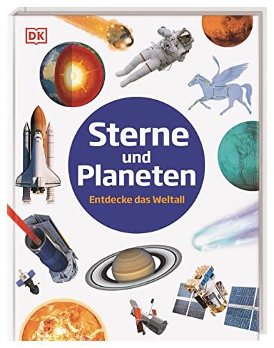 Sterne und Planeten: Entdecke das Weltall