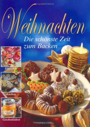 Weihnachten - Die schönste Zeit zum Backen