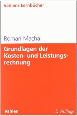 Grundlagen der Kosten- und Leistungsrechnung