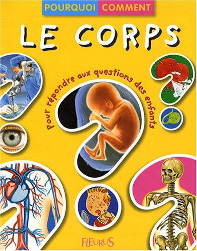 Le corps : pour répondre aux questions des enfants