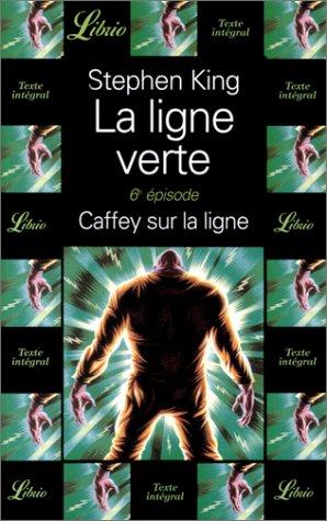 La ligne verte. Vol. 6. Caffey sur la ligne