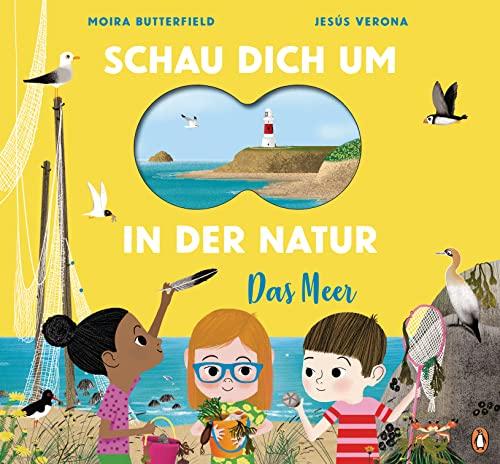 Schau dich um in der Natur - Das Meer: Sachbilderbuch für kleine Naturforscher ab 4 Jahren (Die Schau-dich-um-Reihe)