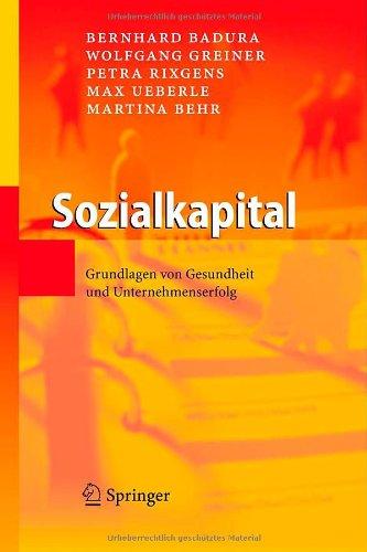 Sozialkapital: Grundlagen von Gesundheit und Unternehmenserfolg