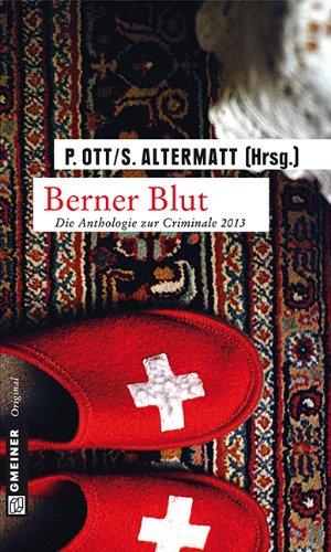 Berner Blut: Die Anthologie zur Criminale 2013