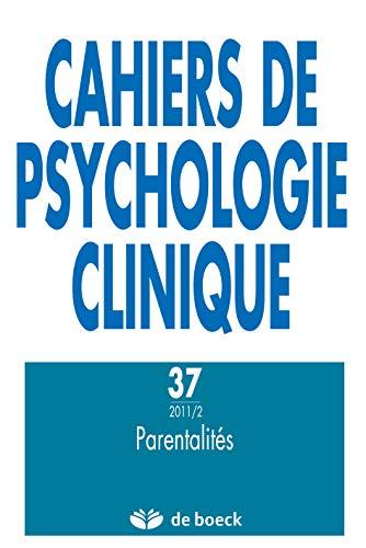 Cahiers de psychologie clinique, n° 37. Parentalités