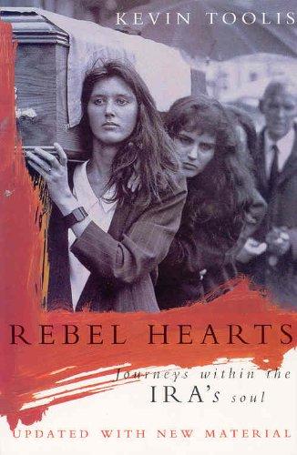 Rebel Hearts: Journeys Within the IRA's Soul