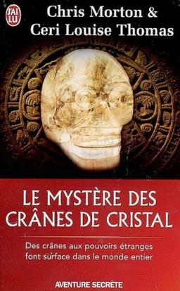 Le mystère des crânes de cristal