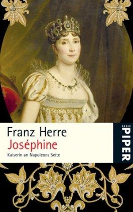 Joséphine: Kaiserin an Napoleons Seite