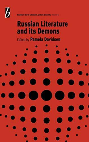 Russian Literature and its Demons (Studies in Slavic Literature, Culture, and Society, V. 8)