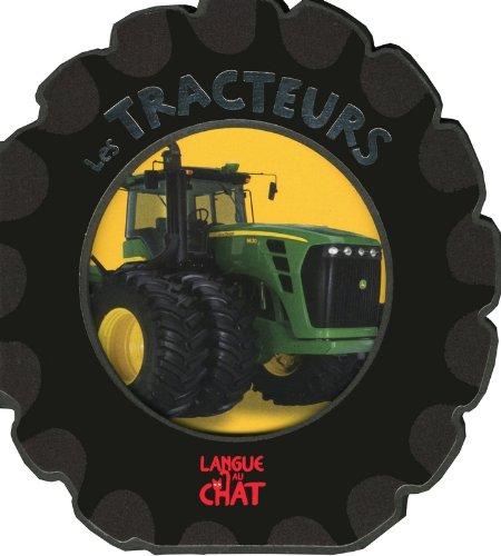 Des roues et des engins, les tracteurs