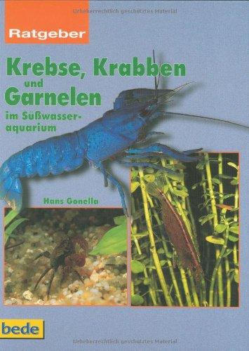 Krebse, Krabben und Garnelen im Süßwasseraquarium, Ratgeber