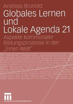 Globales Lernen und Lokale Agenda 21: Aspekte kommunaler Bildungsprozesse in der "Einen Welt"