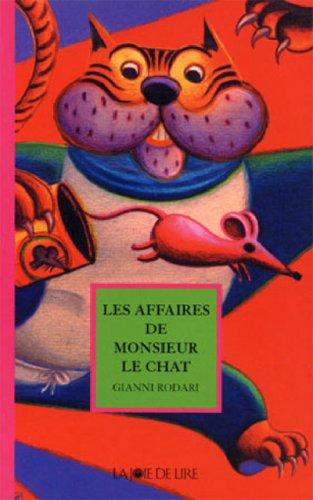 Les affaires de monsieur le Chat : histoires et rimes félines