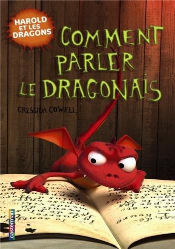 Harold et les dragons. Vol. 3. Comment parler le dragonais : par Harold Horrib'Haddock III