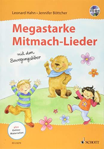 Megastarke Mitmach-Lieder - mit dem Bewegungsbiber: Ausgabe mit CD.