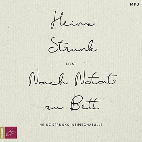 Nach Notat zu Bett: Heinz Strunks Intimschatulle