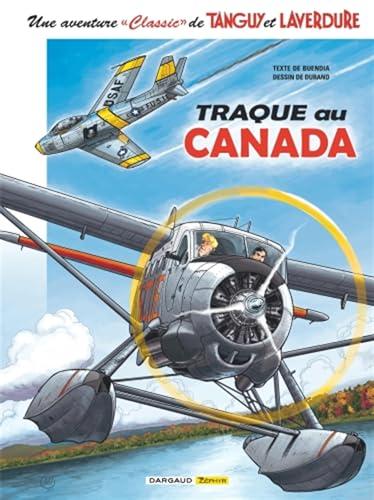 Une aventure classic de Tanguy et Laverdure. Vol. 6. Traque au Canada