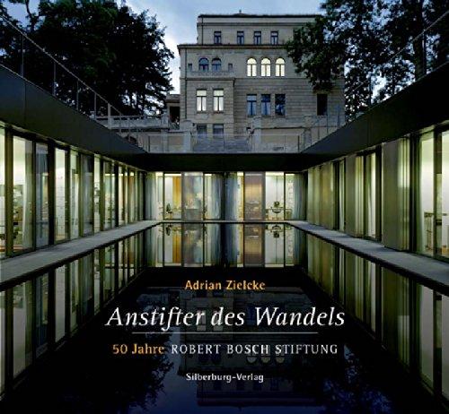 Anstifter des Wandels: 50 Jahre Robert Bosch Stiftung