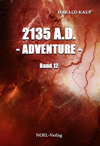 2135 A.D. - Adventure - (Neuland Saga)