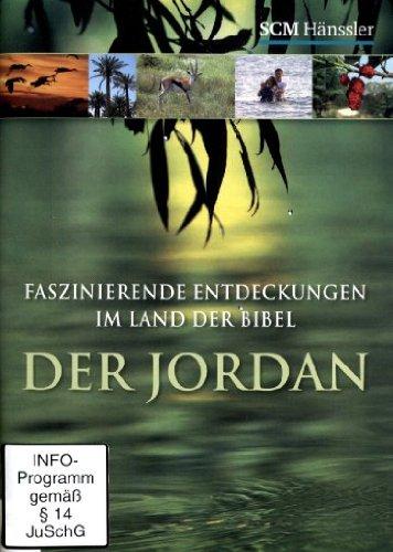 Der Jordan - Faszinierende Entdeckungen im Land der Bibel