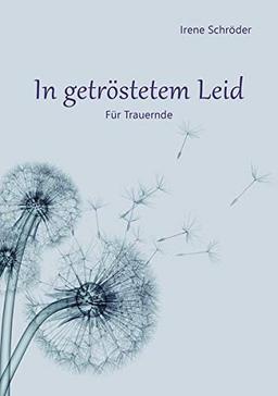 In getröstetem Leid: Für Trauernde (Fundus-Reihe)