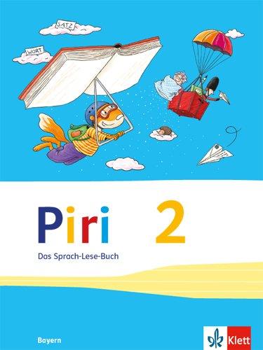 Piri Das Sprach-Lese-Buch / Schülerbuch 2. Schuljahr: Ausgabe für Bayern