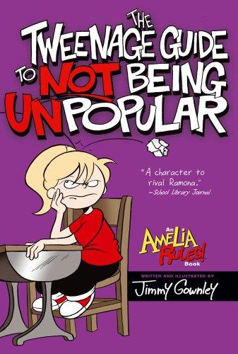 The Tweenage Guide to Not Being Unpopular (Amelia Rules!, Band 5)