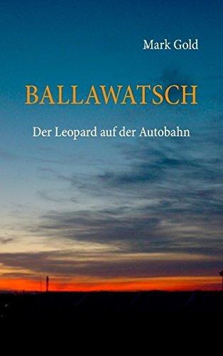 Ballawatsch: Der Leopard auf der Autobahn