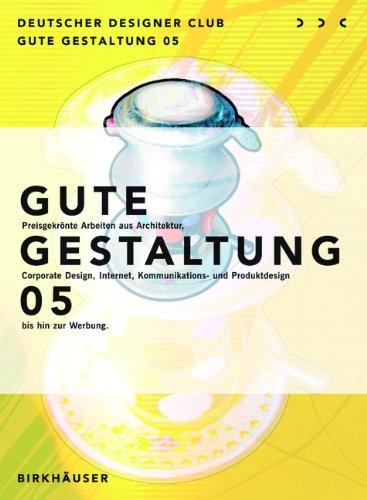 Gute Gestaltung 05/ Good Design 05. Deutscher Designer Club: 2 Bde. (Gute Gestaltung / Good Design)