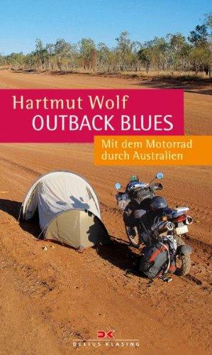 Outback Blues: Mit dem Motorrad durch Australien