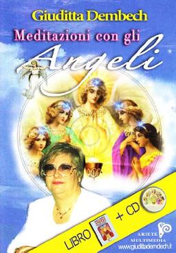 Meditazioni con gli angeli. Con CD Audio