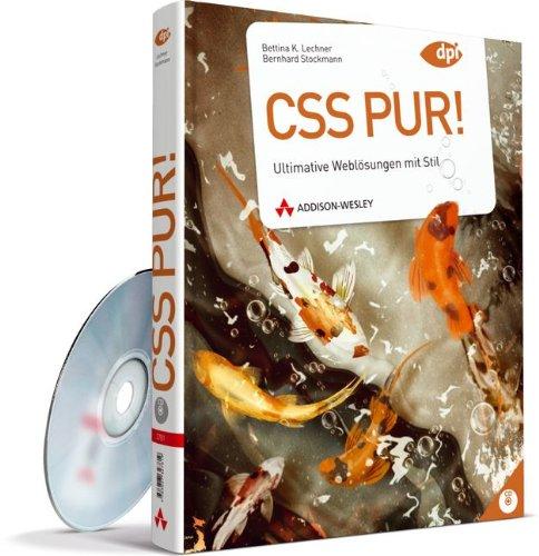 CSS pur! - inkl. CD und Referenzkarte: Ultimative Weblösungen mit Stil (DPI Grafik)