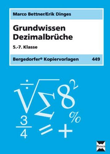 Grundwissen Dezimalbrüche 5.-7. Klasse: Ausführliche Einführung der Thematik, kleinschrittige und differenzierende Aufgaben