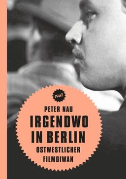 Irgendwo in Berlin: Ostwestlicher Filmdiwan