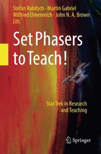 Set Phasers to Teach!: Star Trek in Research and Teaching