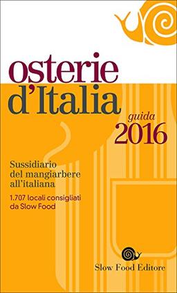 Osterie d'Italia 2016. Sussidiario del mangiarbere all'italiana