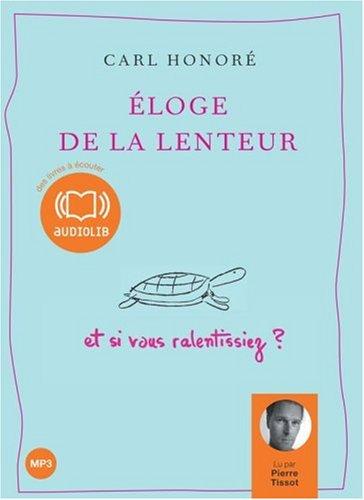 Eloge de la lenteur : et si vous ralentissiez ?