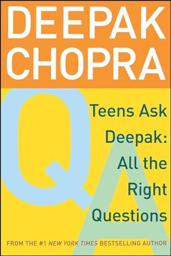 Teens Ask Deepak: All the Right Questions