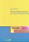 Gender Mainstreaming und Jugendhilfeplanung (Gender Mainstreaming in der Kinder- und Jugendhilfe)