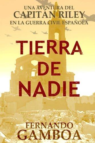 Tierra de nadie: Una aventura del Capitán Riley (Las aventuras del capitán Riley, Band 1)