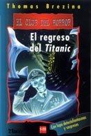 El regreso del Titanic (El club del horror, Band 6)