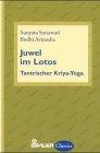 Juwel im Lotos. Tantrischer Kriya- Yoga.