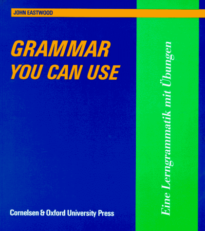 Grammar You Can Use: Lerngrammatik. Mit Übungen und eingelegtem Lösungsheft