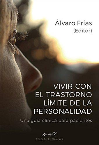 Vivir con el trastorno límite de personalidad : una guía clínica para pacientes (Serendipity, Band 209)